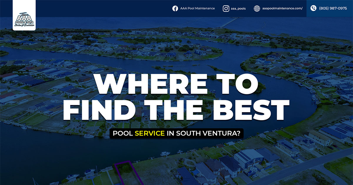 Where to Find the Best Pool Service in South Ventura?